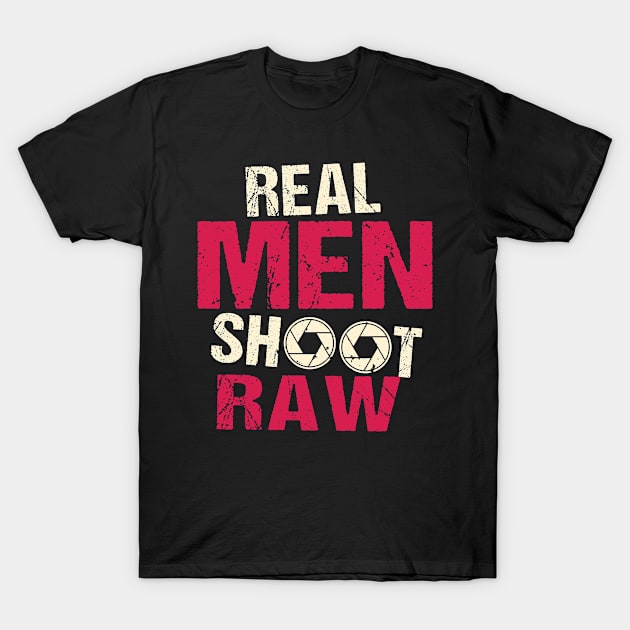 Real Men Shoot Raw T-Shirt by Cooldruck